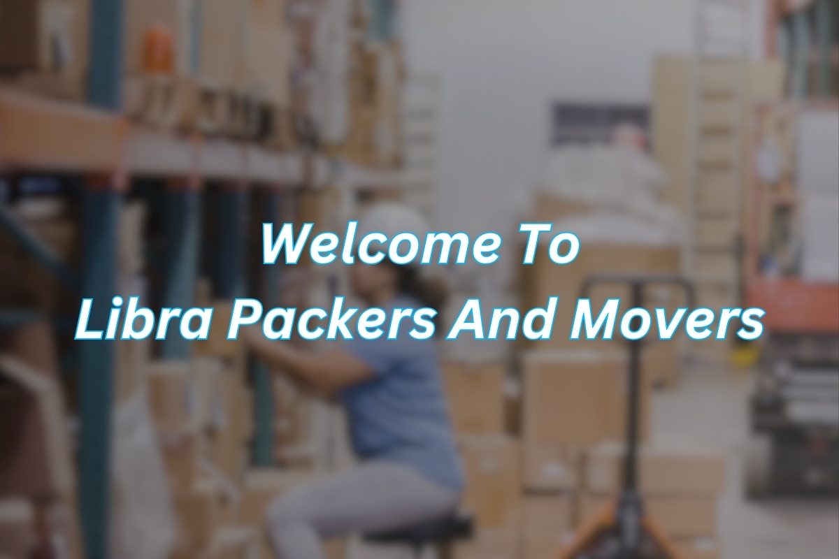 Welcome To Libra Packers And Movers